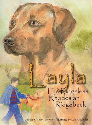 Layla The Ridgeless Rhodesian Ridgeback [Hardcover]