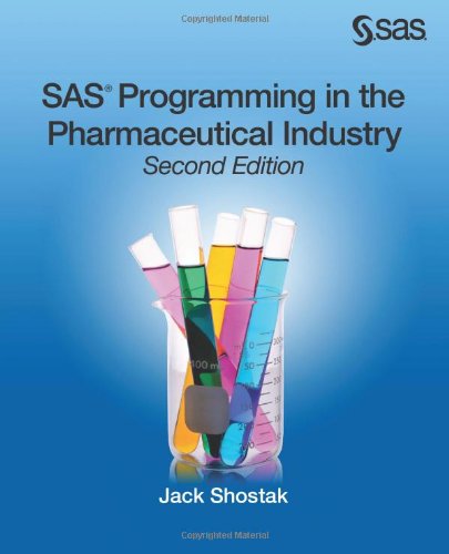 Sas Programming In The Pharmaceutical Industry, Second Edition [Paperback]