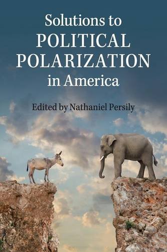 Solutions to Political Polarization in America [Paperback]
