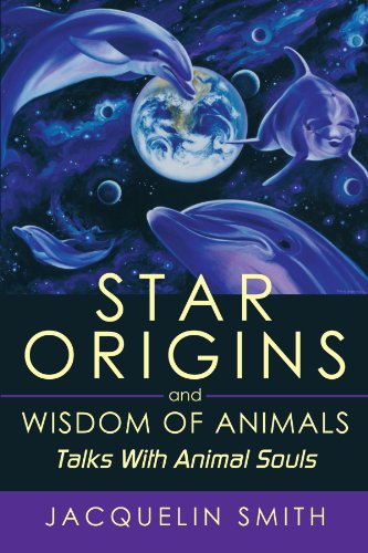 Star Origins And Wisdom Of Animals Talks With Animal Souls [Paperback]