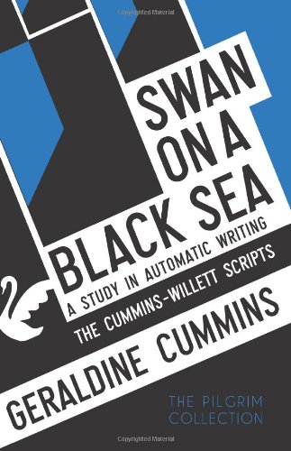 Swan On A Black Sea A Study In Automatic Writing The Cummins-Willett Scripts [Paperback]