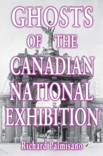 Ghosts of the Canadian National Exhibition [Paperback]
