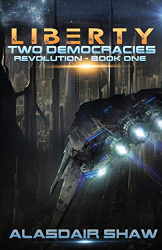 Liberty (two Democracies Revolution) (volume 1) [Paperback]