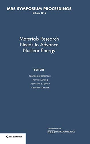 Materials Research Needs to Advance Nuclear Energy Volume 1215 [Hardcover]