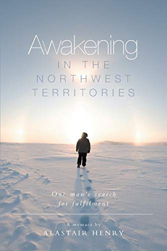 Awakening In The Northwest Territories [Paperback]
