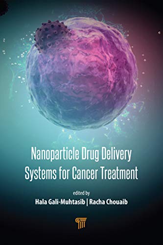 Nanoparticle Drug Delivery Systems for Cancer Treatment [Hardcover]