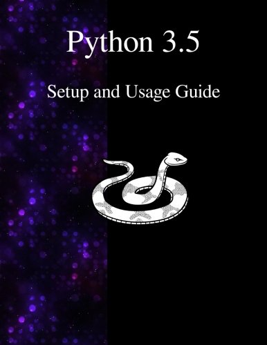Python 3.5 Setup And Usage Guide [Paperback]