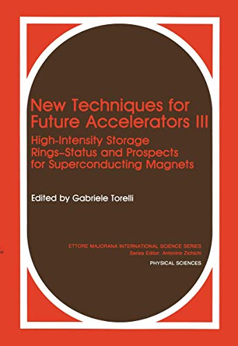 New Techniques for Future Accelerators III High-Intensity Storage Rings-Status  [Paperback]