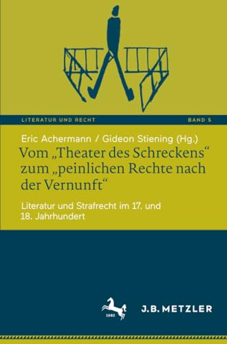 Vom Theater des Schreckens zum peinlichen Rechte nach der Vernunft Literatu [Paperback]