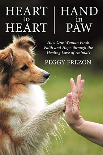 Heart To Heart, Hand In Paw How One Woman Finds Faith And Hope Through The Heal [Paperback]