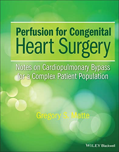 Perfusion for Congenital Heart Surgery Notes on Cardiopulmonary Bypass for a Co [Hardcover]