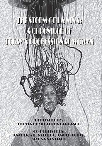 The Storm Of La Nia A Chronicle Of Today's Professional Womyn A Creative Comp [Hardcover]