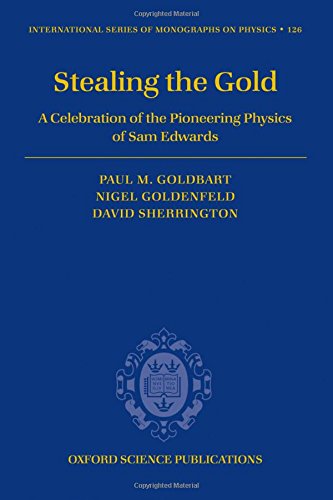 Stealing the Gold A Celebration of the Pioneering Physics of Sam Edwards [Hardcover]
