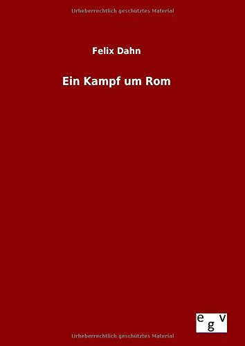 Ein Kampf Um Rom (german Edition) [Hardcover]