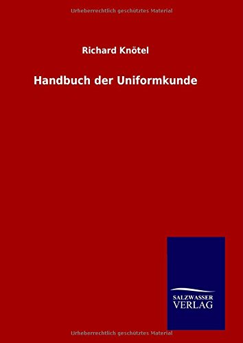 Handbuch Der Uniformkunde (german Edition) [Hardcover]