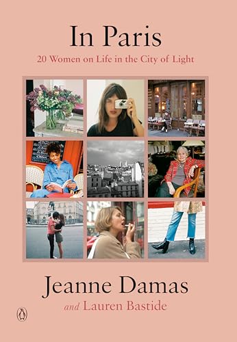 In Paris 20 Women on Life in the City of Light [Hardcover]