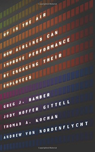 Up In The Air How Airlines Can Improve Performance By Engaging Their Employees [Hardcover]