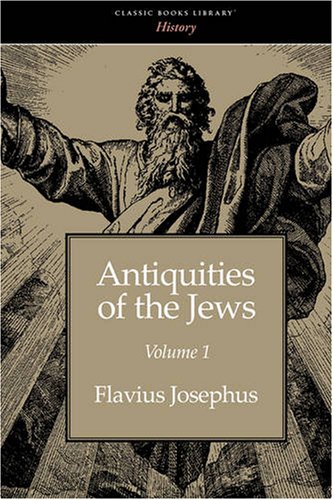 Antiquities Of The Jews Volume 1 [Paperback]