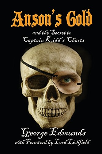 Anson's Gold And The Secret To Captain Kidd's Charts [Paperback]