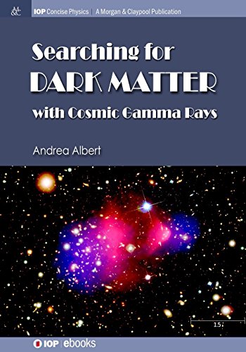 Searching for Dark Matter with Cosmic Gamma Rays [Paperback]