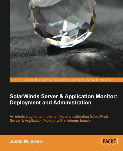 Solarwinds Server & Application Monitor Deployment And Administration [Paperback]