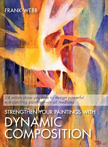 Strengthen Your Paintings With Dynamic Composition [Hardcover]
