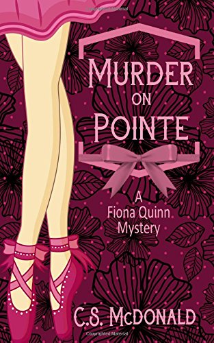 Murder On Pointe A Fiona Quinn Mystery [Paperback]
