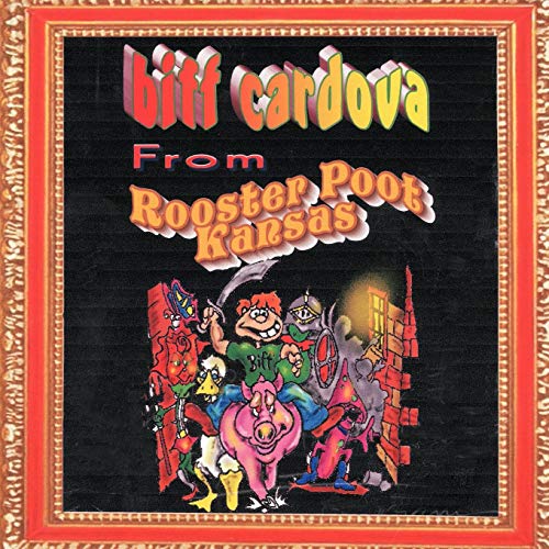 Biff Cardova from Rooster Poot Kansas [Paperback]