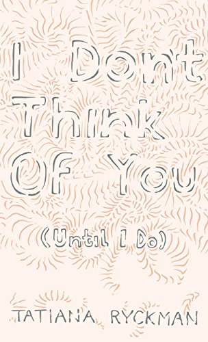 I Don't Think of You (Until I Do) [Paperback]