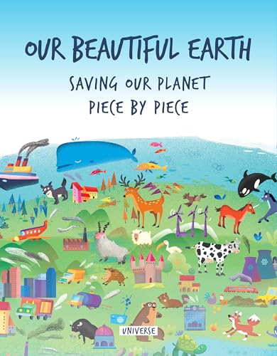 Our Beautiful Earth Saving Our Planet Piece by Piece [Hardcover]