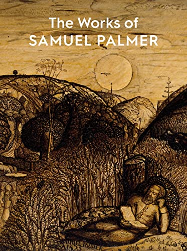The Works of Samuel Palmer [Paperback]