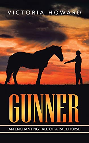 Gunner  An Enchanting Tale of a Racehorse [Paperback]