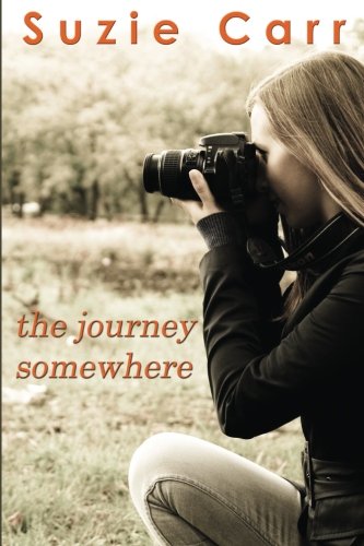 The Journey Somewhere A Contemporary Romance Novel [Paperback]