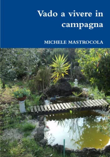 Vado a Vivere in Campagna [Paperback]
