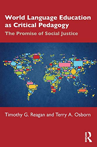 World Language Education as Critical Pedagogy The Promise of Social Justice [Paperback]