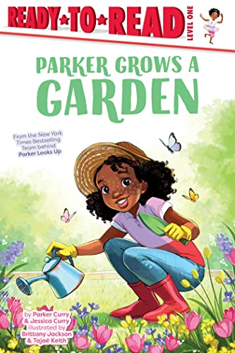 Parker Grows a Garden Ready-to-Read Level 1 [Hardcover]