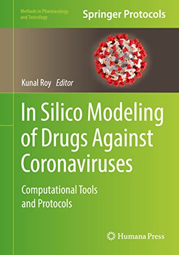 In Silico Modeling of Drugs Against Coronaviruses Computational Tools and Proto [Hardcover]
