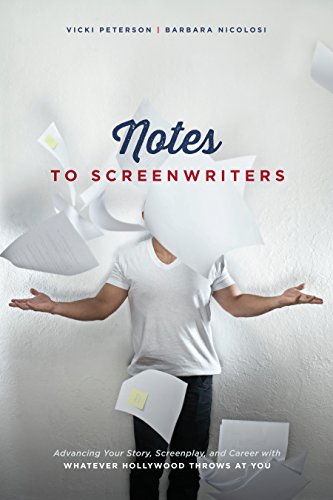 Notes to Screenwriters Advancing Your Story, Screenplay, and Career With Whatev [Paperback]