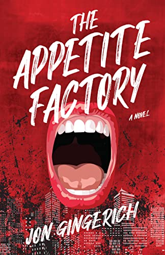 The Appetite Factory [Hardcover]