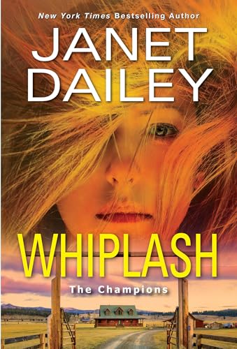 Whiplash An Exciting &amp Thrilling Novel of Western Romantic Suspense [Paperback]