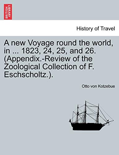 A New Voyage Round The World, In ... 1823, 24, 25, And 26. (appendix.-Review Of  [Paperback]