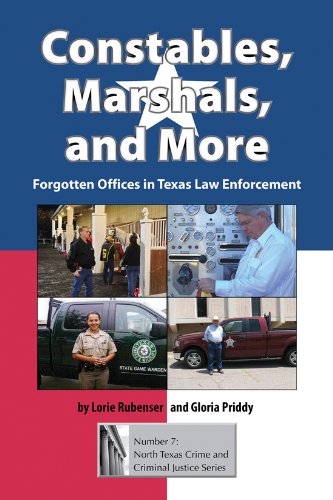 Constables, Marshals, And More Forgotten Offices In Texas Law Enforcement (nort [Hardcover]