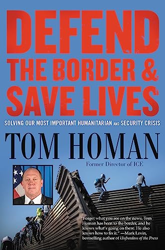 Defend the Border and Save Lives Solving Our Most Important Humanitarian and Se [Hardcover]