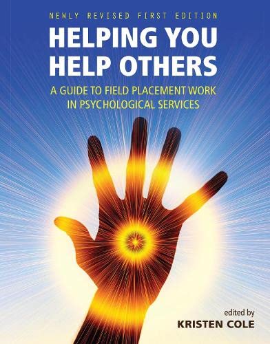 Helping You Help Others A Guide To Field Placement Work In Psychological Servic [Paperback]