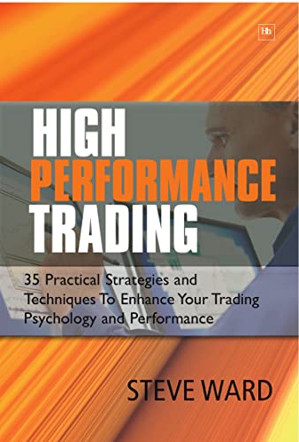 High Performance Trading 35 Practical Strategies and Techniques to Enhance Your [Paperback]