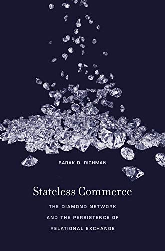 Stateless Commerce The Diamond Network and the Persistence of Relational Exchan [Hardcover]