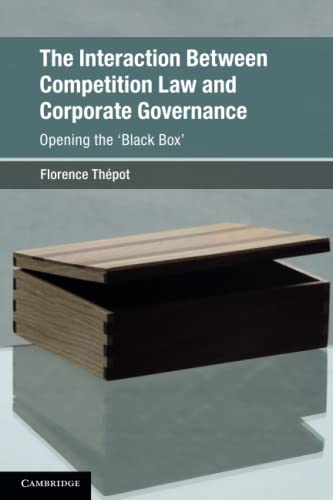 The Interaction Between Competition Law and Corporate Governance Opening the 'B [Paperback]