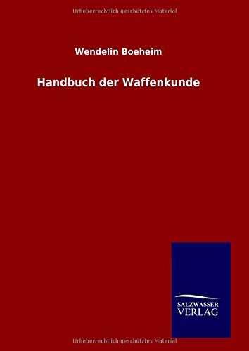 Handbuch Der Waffenkunde (german Edition) [Hardcover]