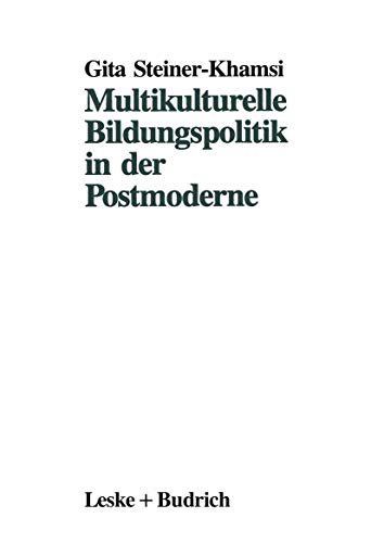 Multikulturelle Bildungspolitik in der Postmoderne [Paperback]