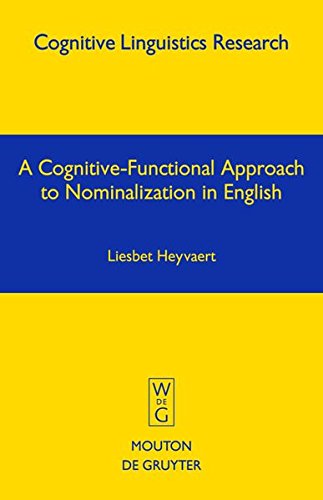Cognitive-Functional Approach to Nominalization in English [Hardcover]